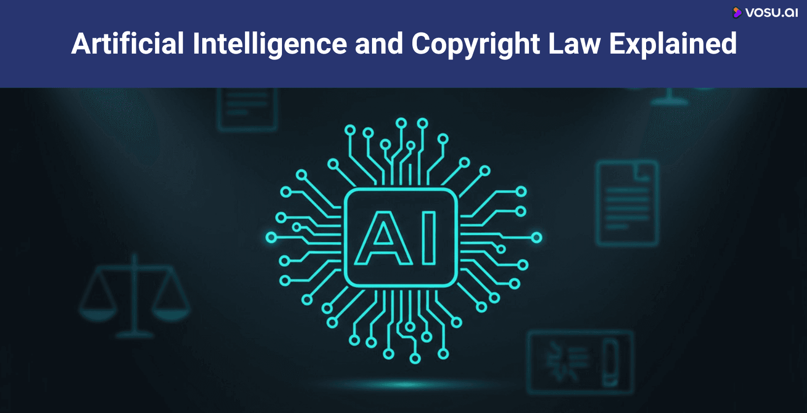 Artificial Intelligence and Copyright Law Explained