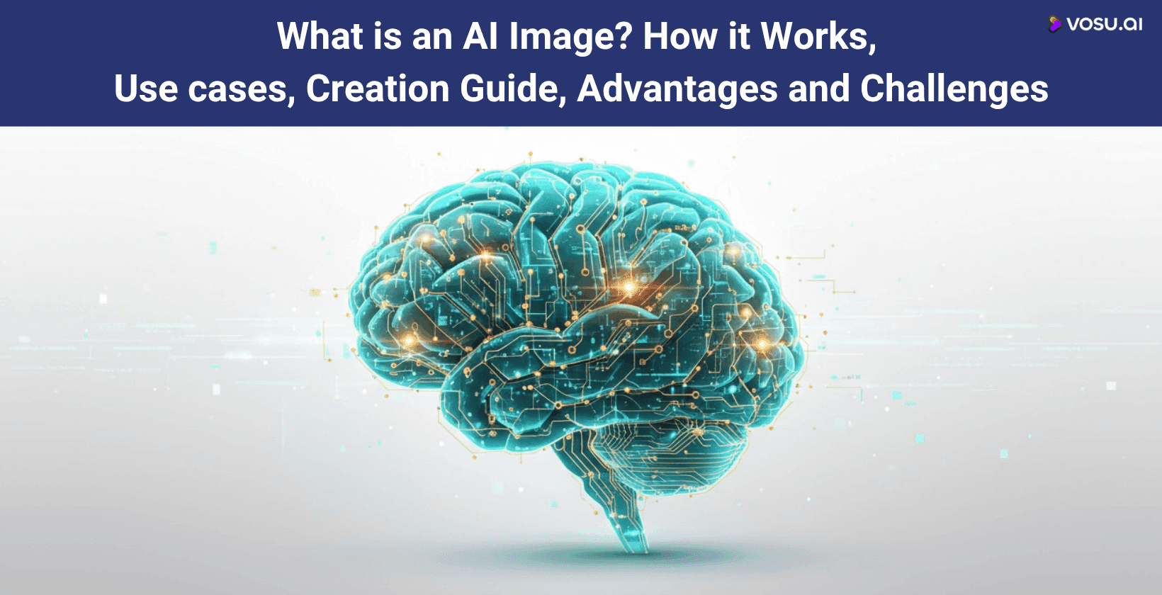 What is an AI Image? How it Works, Use cases, Creation Guide, Advantages and Challenges